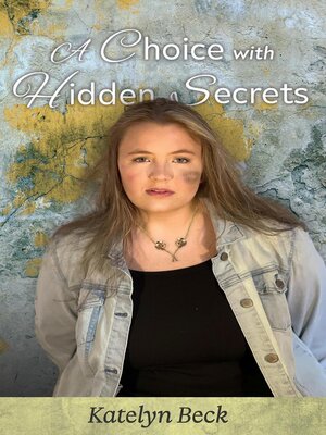 cover image of A Choice with Hidden Secrets